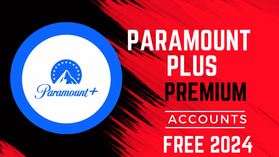 Paramount Plus Premium Accounts Free 2024