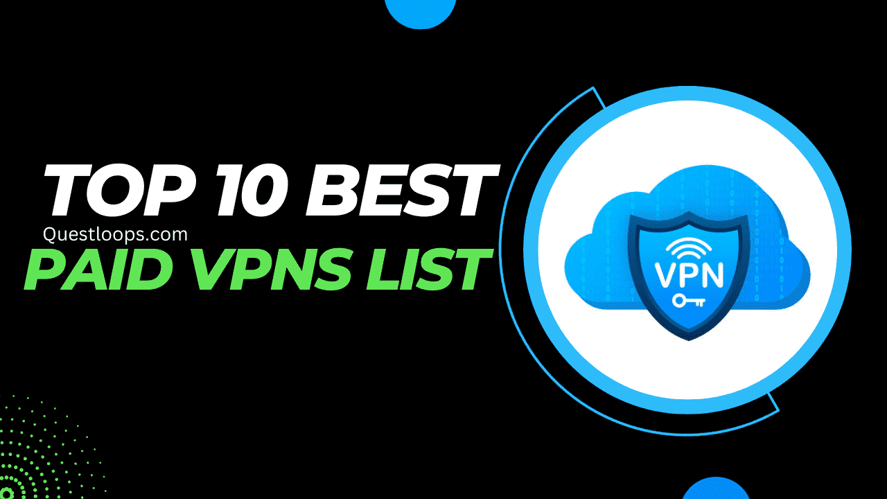 Top 10 Best Paid VPNs List Review In 2024