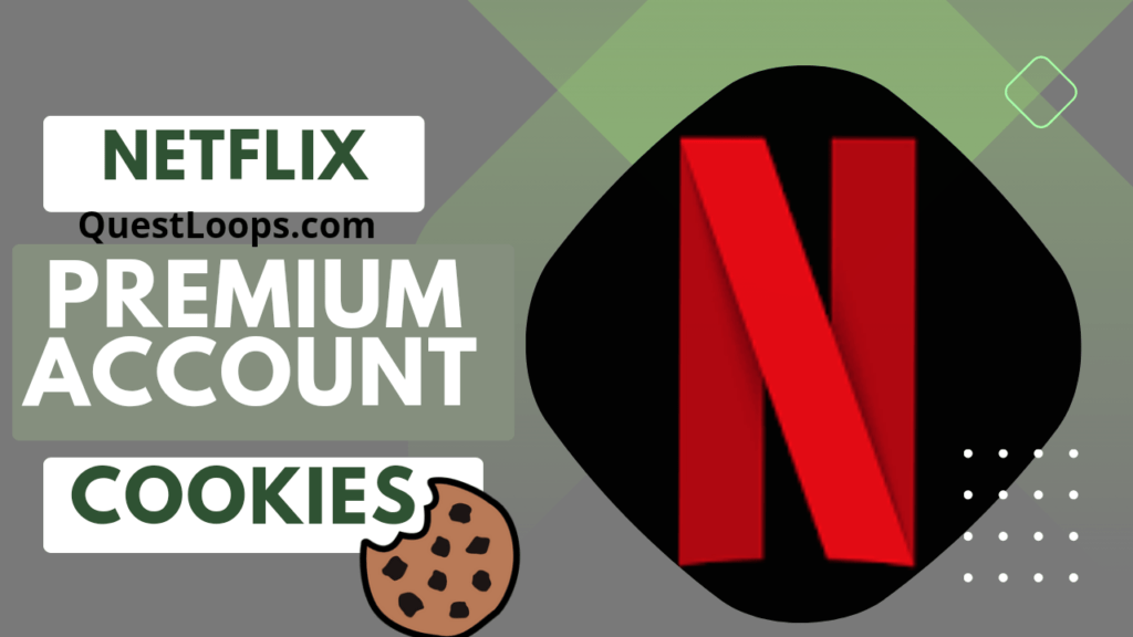 Netflix Premium Account Free Cookies