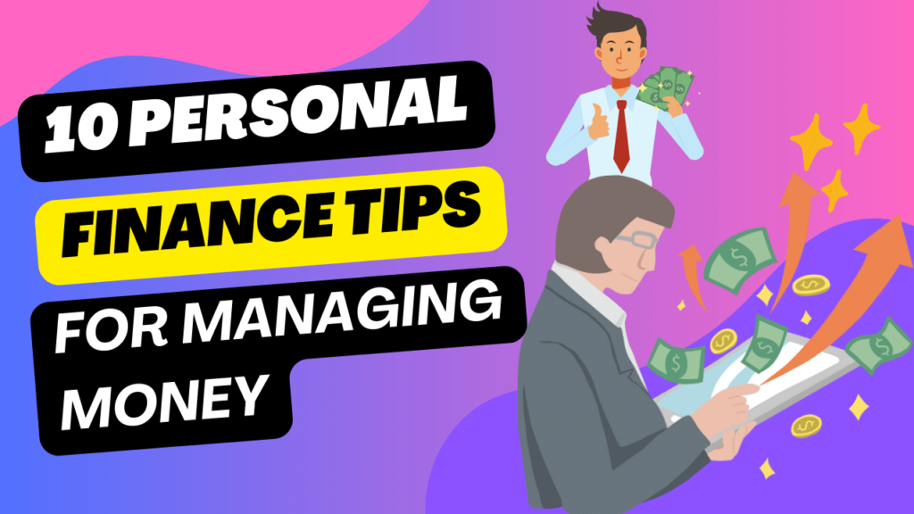 Master Your Money: 10 Personal Finance Tips